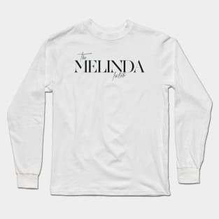 The Melinda Factor Long Sleeve T-Shirt